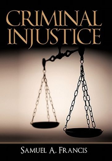 criminal injustice (en Inglés)