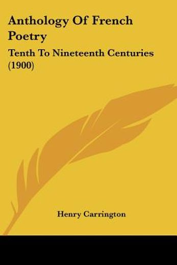 anthology of french poetry,tenth to nineteenth centuries