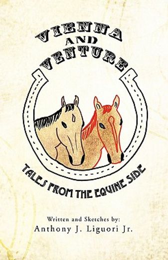 vienna and venture,tales from the equine side