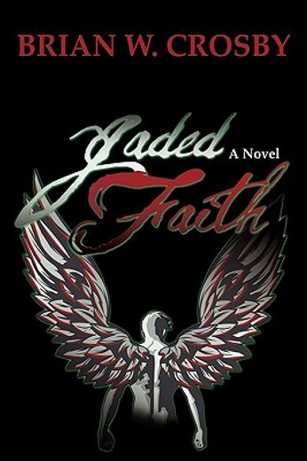 jaded faith: a novel