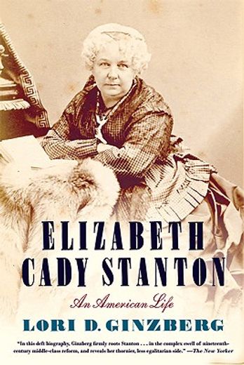 elizabeth cady stanton,an american life (en Inglés)