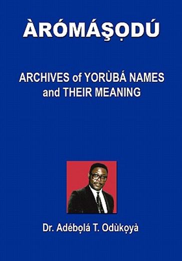 aromasodu,archives of yoruba names and their meaning (en Yoruba)