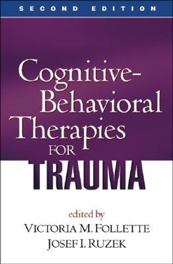 Cognitive-Behavioral Therapies for Trauma, Second Edition (en Inglés)