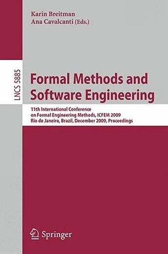 formal methods and software engineering,11th international conference on formal engineering methods icfem 2009, rio de janeiro, brazil, dece