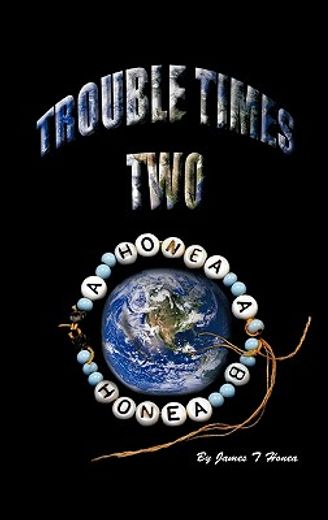 trouble times two (en Inglés)