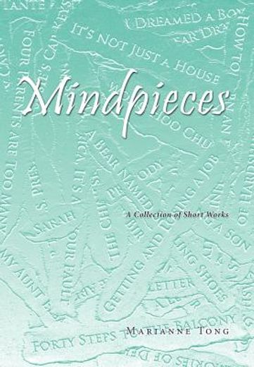mindpieces,a collection of short works