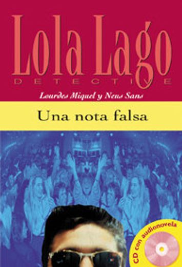 Una nota falsa. Serie Lola Lago. Libro + CD (Ele- Lecturas Gradu.Adultos)