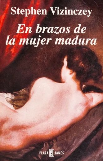 En brazos de la mujer madura (in Spanish)