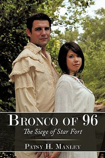 bronco of 96,the siege of star fort