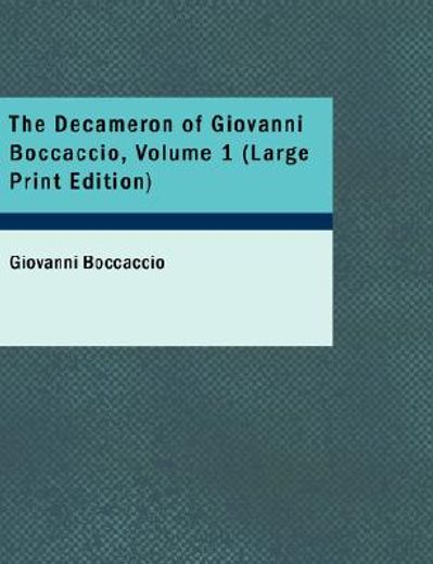 decameron of giovanni boccaccio, volume 1 (large print edition)