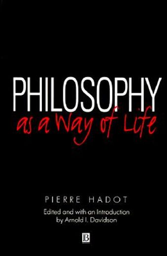 philosophy as a way of life,spiritual exercises from socrates to foucault