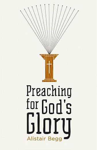 preaching for god`s glory
