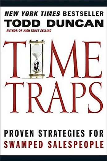 time traps,proven strategies for swamped salespeople (en Inglés)