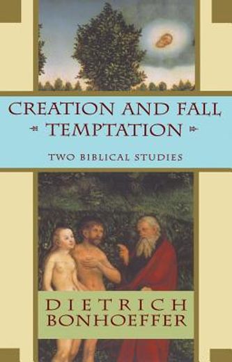 creation and fall/temptation,two biblical studies