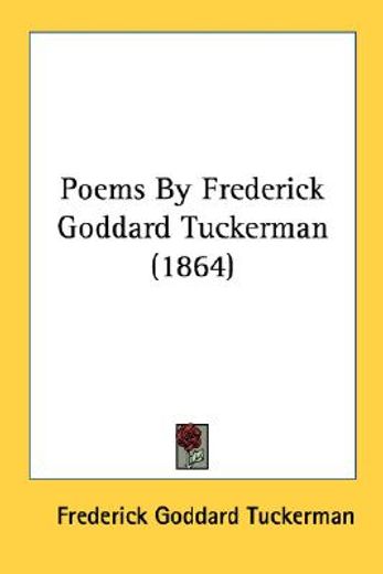 poems by frederick goddard tuckerman (18
