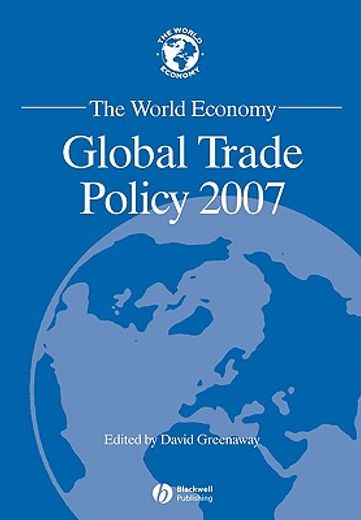 the world economy,global trade policy 2007