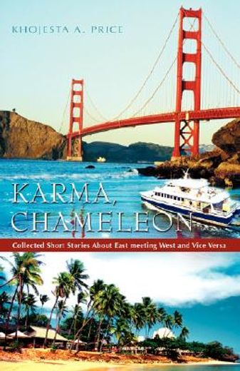 karma, chameleon:collected short stories about east meeting west and vice versa