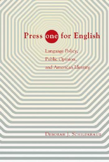 press ``one`` for english,language policy, public opinion, and american identity