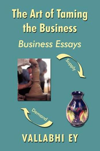 the art of taming the business,business essays