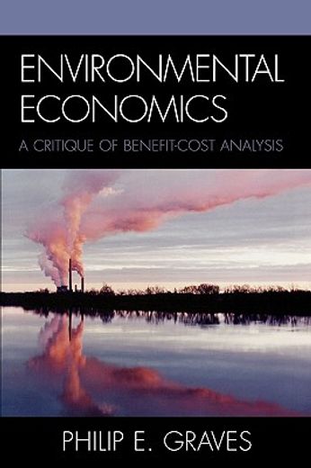 environmental economics,a critique of benefit-cost analysis