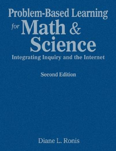 problem-based learning for math & science,integrating inquiry and the internet