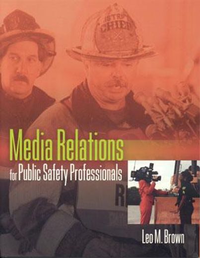 media relations for public safety professionals