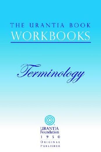 the urantia book workbooks,terminology