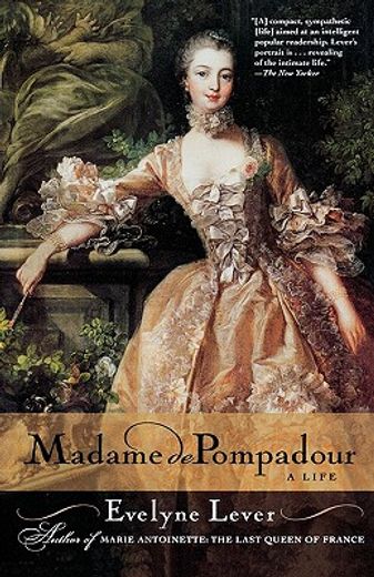madame de pompadour,a life (in English)