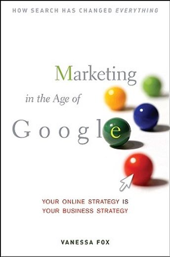 marketing in the age of google,your online strategy is your business strategy