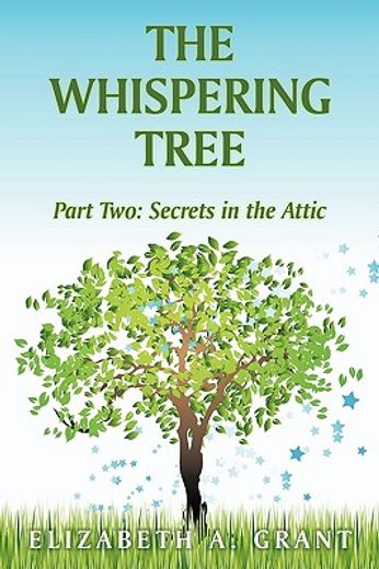 the whispering tree,secrets in the attic