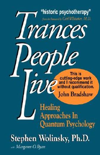 trances people live,healing approaches in quantum psychology (en Inglés)