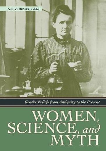 women, science, and myth,gender beliefs from antiquity to the present