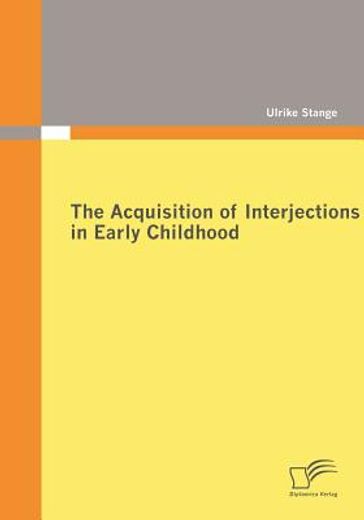 the acquisition of interjections in early childhood