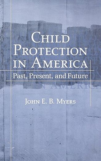 child protection in america,past, present, and future