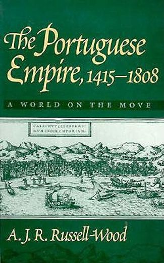 the portuguese empire, 1415-1808,a world on the move