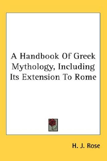 a handbook of greek mythology,including its extension to rome (en Inglés)