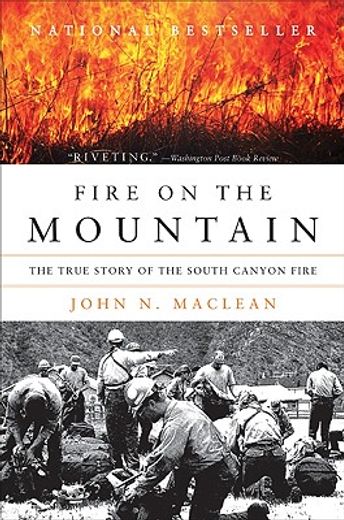 Fire on the Mountain: The True Story of the South Canyon Fire (in English)