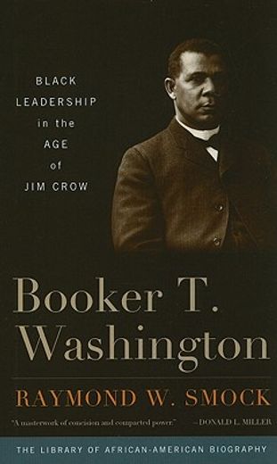 booker t. washington,black leadership in the age of jim crow
