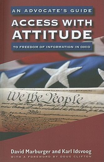 access with attitude,an advocate´s guide to freedom of information in ohio