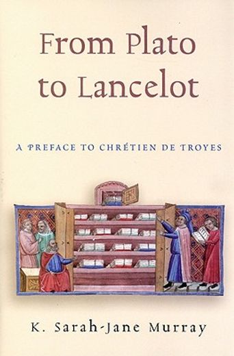 from plato to lancelot,a preface to chretien de troyes