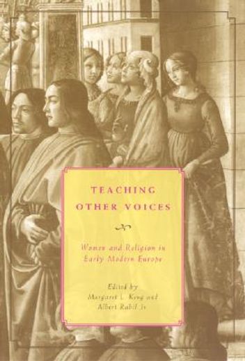 teaching other voices,women and religion in early modern europe