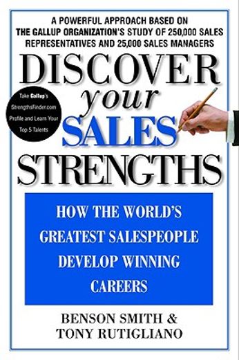 discover your sales strengths,how the worlds greatest salespeople develop winning careers (en Inglés)