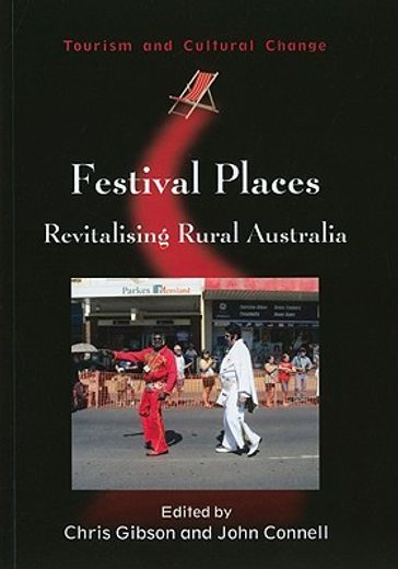 festival places,revitalising rural australia (toursim and cultural change)