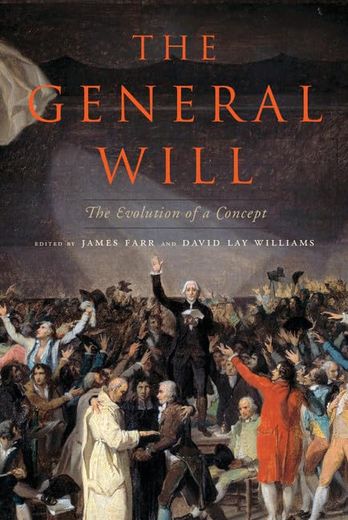 The General Will: The Evolution of a Concept (en Inglés)