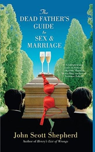 the dead father`s guide to sex & marriage