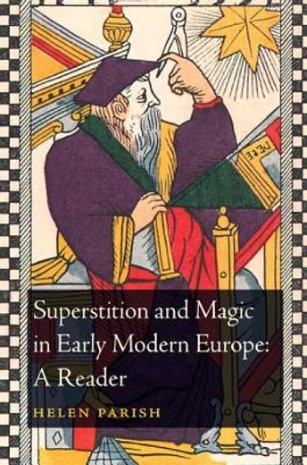 superstition and magic in early modern europe,a reader
