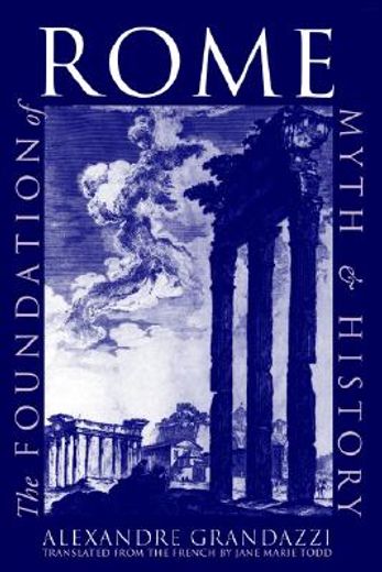 the foundation of rome,myth and history