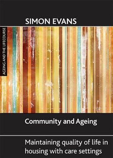 community and ageing,maintaining quality of life in housing with care settings