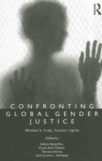 confronting global gender justice,women´s lives, human rights