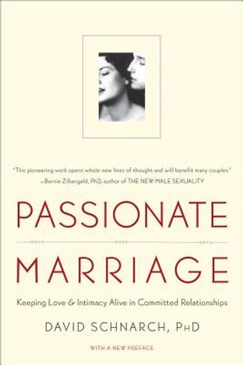 passionate marriage,keeping love and intimacy alive in committed relationships (in English)